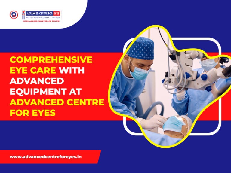 Comprehensive Eye Care with Advanced Equipment at the Advanced Centre for Eyes